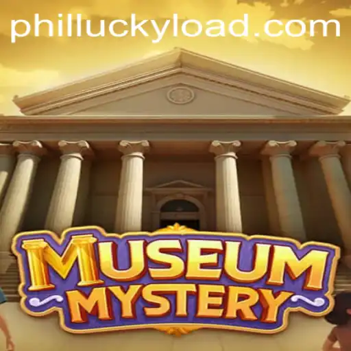 Explore the Exciting World of MuseumMystery and Phillucky Strategy